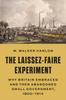 Книга The Laissez-Faire Experiment : Why Britain Embraced and Then Abandoned Small Government, 1800-1914 : 97