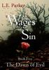 Книга The Wages Of Sin : Book Five. The Dawn Of Evil