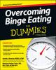 The Overcoming Binge Eating For Dummies Book