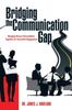 Книга Bridging the Communication Gap : Bringing Diverse Personalities Together for Successful Engagement
