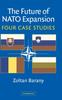 Книга The Future of NATO Expansion : Four Case Studies