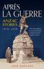 Книга Apres La Guerre : Anzac Stories 1919 - 1939