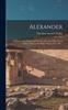Книга Alexander; a History of the Origin and Growth of the Art of War From Earliest Times To the Battle of Ipsus, B. C. 301 ..
