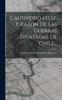 Книга Cautiverio Feliz, Y Razon De Las Guerras Dilatadas De Chile...