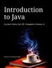 Книга Introduction To Java : Lecture Notes for AP Computer Science A