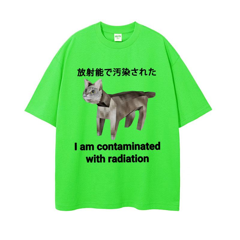 I Am Contaminated with Radiation Japanese Cat Funny Meme Tshirts Unisex Vintage 100 Cotton Humor Oversized T Shirt Streetwear