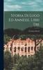 Книга Storia Di Lugo Ed Annessi, Libri Tre