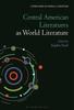 Книга Central American Literatures As World Literature