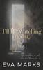 Книга I'll Be Watching You : A Voyeur Romance