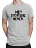 МНЕ?САРКАСТИЧЕСКИЙ НИКОГДА Летняя мужская женская футболка с надписью Графический круглый воротник Короткие рукава Футболки Модные футболки Harajuku большого размера