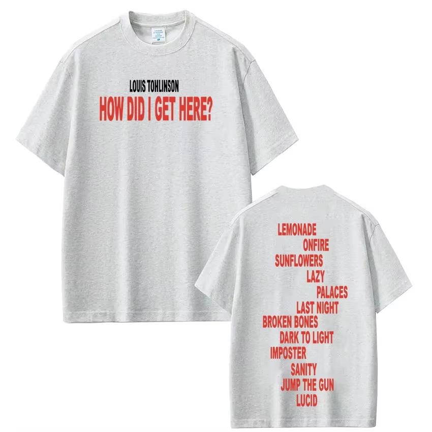 2026 Singer Louis Tomlinson How Did I Get Here Tour Print Tshirt Men Women Harajuku ONeck Tshirt Casual pure Cotton Tshirs