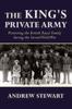 Книга The King's Private Army : Protecting the British Royal Family During the Second World War