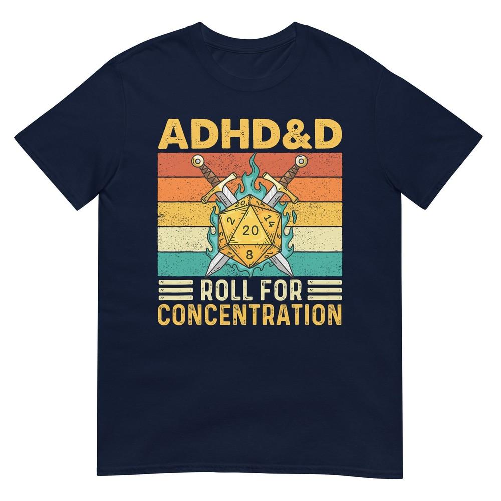 Adhdd Roll For Concentration Rpg Tabletop Games Tshirt