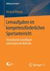 The Lernaufgaben Im Kompetenzfoerderlichen Sportunterricht : Theoretische Grundlagen Und Empirische Befunde : 14 Book