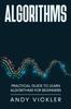 Книга Algorithms : Practical Guide To Learn Algorithms For Beginners : 1