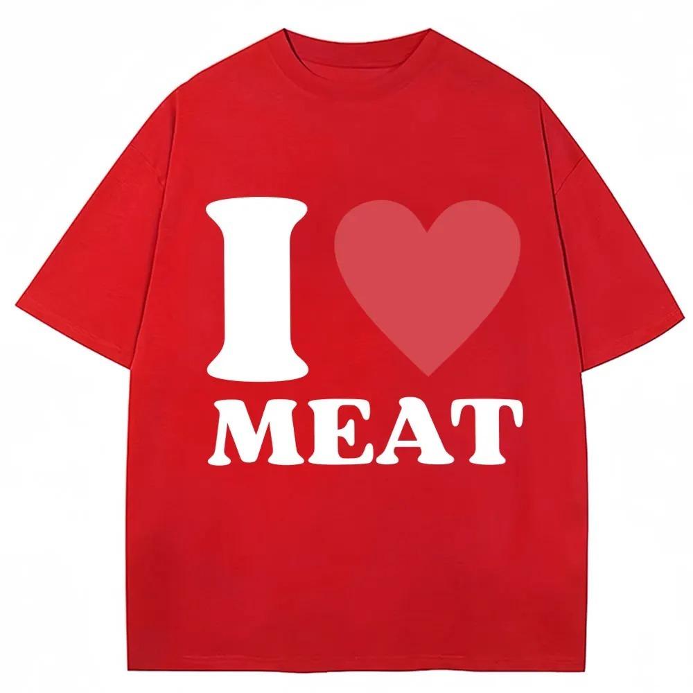 Смешная футболка с принтом I Love Meat, юмор, шутка, Y2k, мужская, женская, оверсайз, хлопок, повседневная, с круглым вырезом, короткий рукав, уличная мода