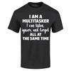 I Am a Mulitasker I Can Listen, Ignore, and Forget T-shirt Funny Shirt