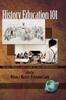 Книга History Education 101 : The Past, Present, and Future of Teacher Preparation