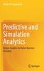 Книга Predictive and Simulation Analytics : Deeper Insights for Better Business Decisions
