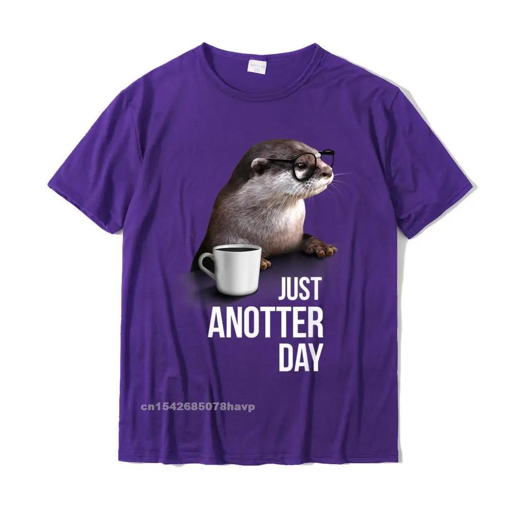 Футболка Funny Otter - Just Anotter Day For Otter Lover Веселые мужские футболки Хлопковые топы Футболка Повседневная