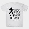 T Shirt Women She Needed A Hero Harajuku Print Kawaii Tshirt Summer Short Sleeve Female T-Shirt Top Tee