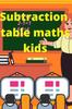 The Substraction Table Kids Math : 2 Book
