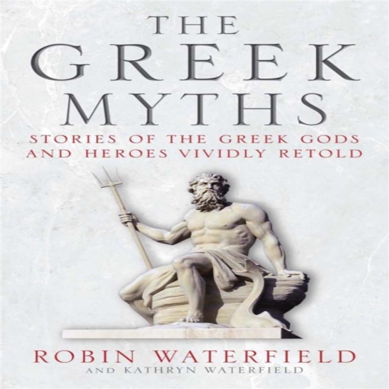 The Greek Myths by Kathryn Waterfield Paperback Book 9781780877488