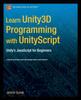 Книга Learn Unity3D Programming with UnityScript : Unity's JavaScript for Beginners