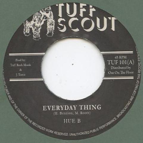 7inch Record HUE B Everyday Thing TUF101 Tuff Scout 2011 UK Reggae Ska Dub Used