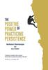 Книга The Positive Power of Practicing Persistence