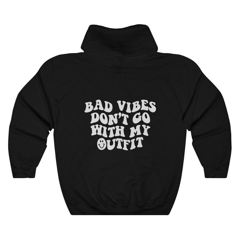 Толстовка с капюшоном Bad Vibes Don't Go With My Outfit, повседневный женский джемпер с длинными рукавами, пуловеры с капюшоном и надписью