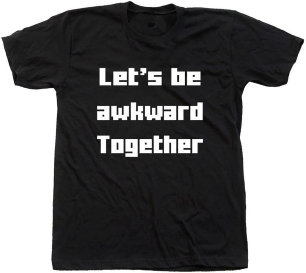 Unisex Cotton Let's be Awkward Together Funny Graphic Crewneck T-Shirt
