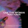 Use the Words You Have by Kimberly Campanello Paperback Book 9781999789268