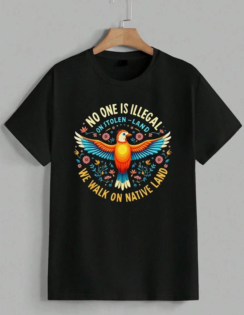No One Is Illegal On Stolen Land T-Shirt Native American Bird Graphic Tee Unisex