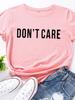 Don't Care Letter Print T Shirt Women Short Sleeve O Neck Loose Tshirt Summer Women Causal Tee Shirt Tops Camisetas Mujer
