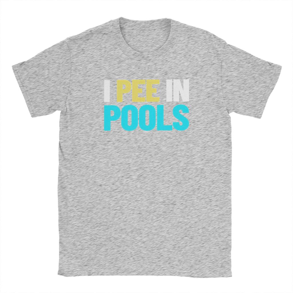 Unisexs Funny I Pee In Pools T Shirts Cotton Clothes Funny Short Sleeve Crewneck Tee Shirt New Arrival TShirt