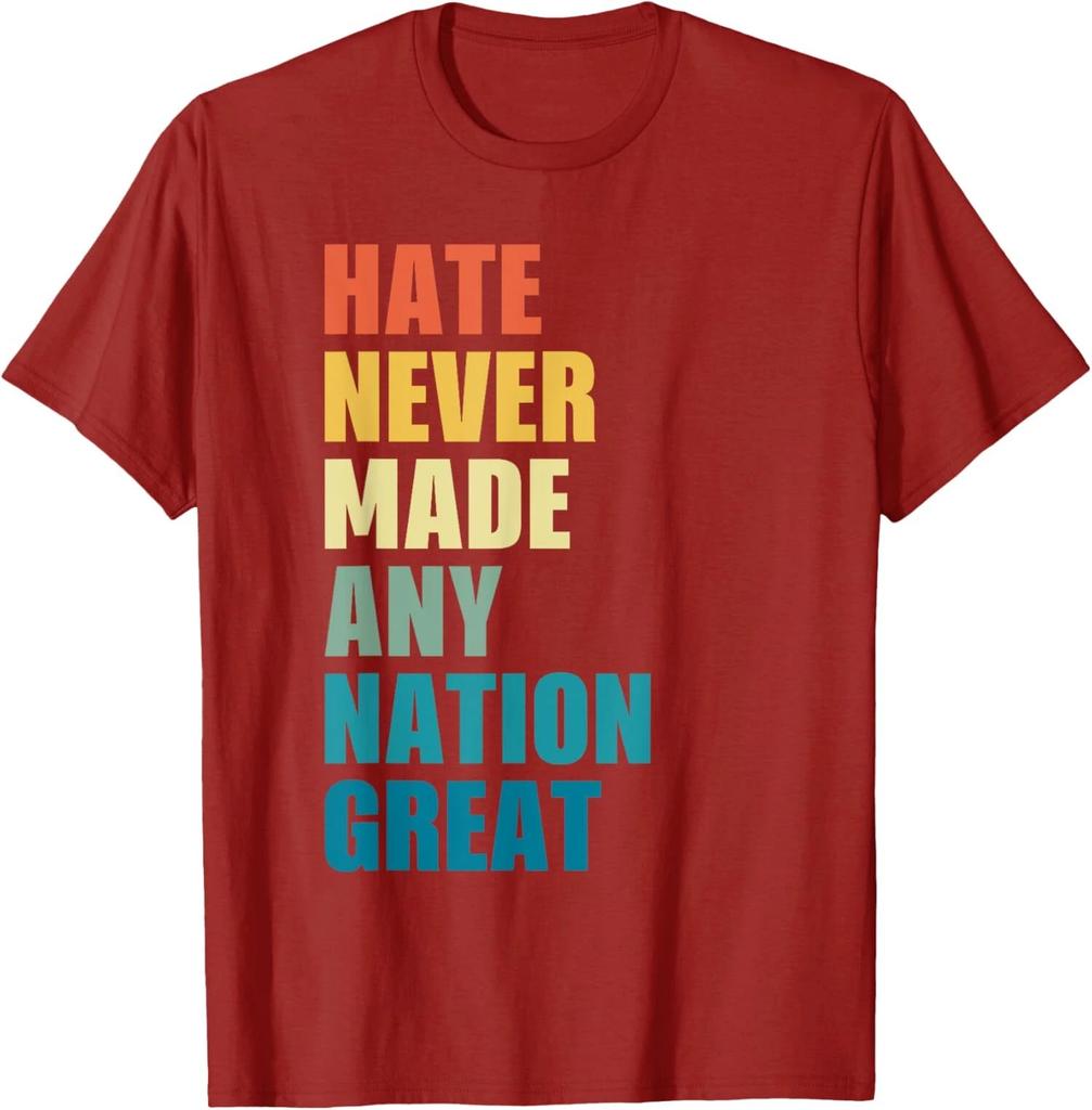 Hate Never Made Any Nation Great Anti Trump Election Unisex T-Shirt