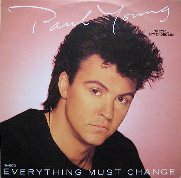 12inch Record PAUL YOUNG - Everything Must Change (Special Ext TA4972 CBS 1984 UK Rock Used