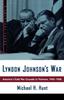 Книга Lyndon Johnson's War : America's Cold War Crusade In Vietnam, 1945-1968
