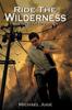 Книга Ride the Wilderness : Book One of the Shift Trilogy
