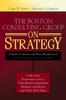 Книга The Boston Consulting Group On Strategy : Classic Concepts and New Perspectives