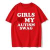 Girls Love My Autism Swag Смешные подарки для мальчиков-аутистов Осведомленность Футболки Графическая уличная одежда Идеи подарков с коротким рукавом Футболка для мужчин