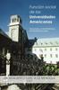 The Funcion Social De Las Universidades Americanas : Segunda Conferencia Interamericana Book