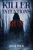 Книга Killer Intentions : Run : 1
