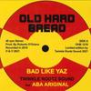 12inch Record TWINKLE ROOTZ SOUND, ABA-ARIGINALS - Bad Like Yaz OHB1218 Old Hard Bread 2021 Italy Reggae, Ska & Dub