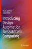 Книга Introducing Design Automation for Quantum Computing
