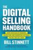 Книга The Digital Selling Handbook: Grow Your Sales by Engaging, Prospecting, and Converting Customers the Way They Buy Today
