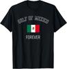 Gulf Of Mexico Forever Mexican Flag for Men Women T-Shirt Unisex Shirt