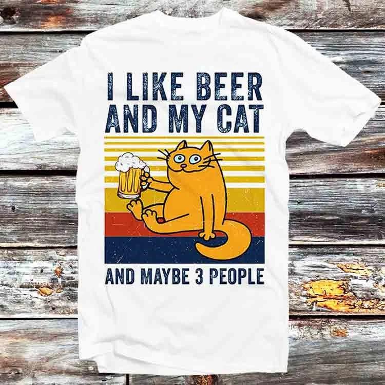 I Like Beer My Cat Maybe 3 People T Shirt B793