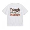 Men's Fashion Slight Stretch Comfy Classic T-Shirt Tough as a Mother Design Tee